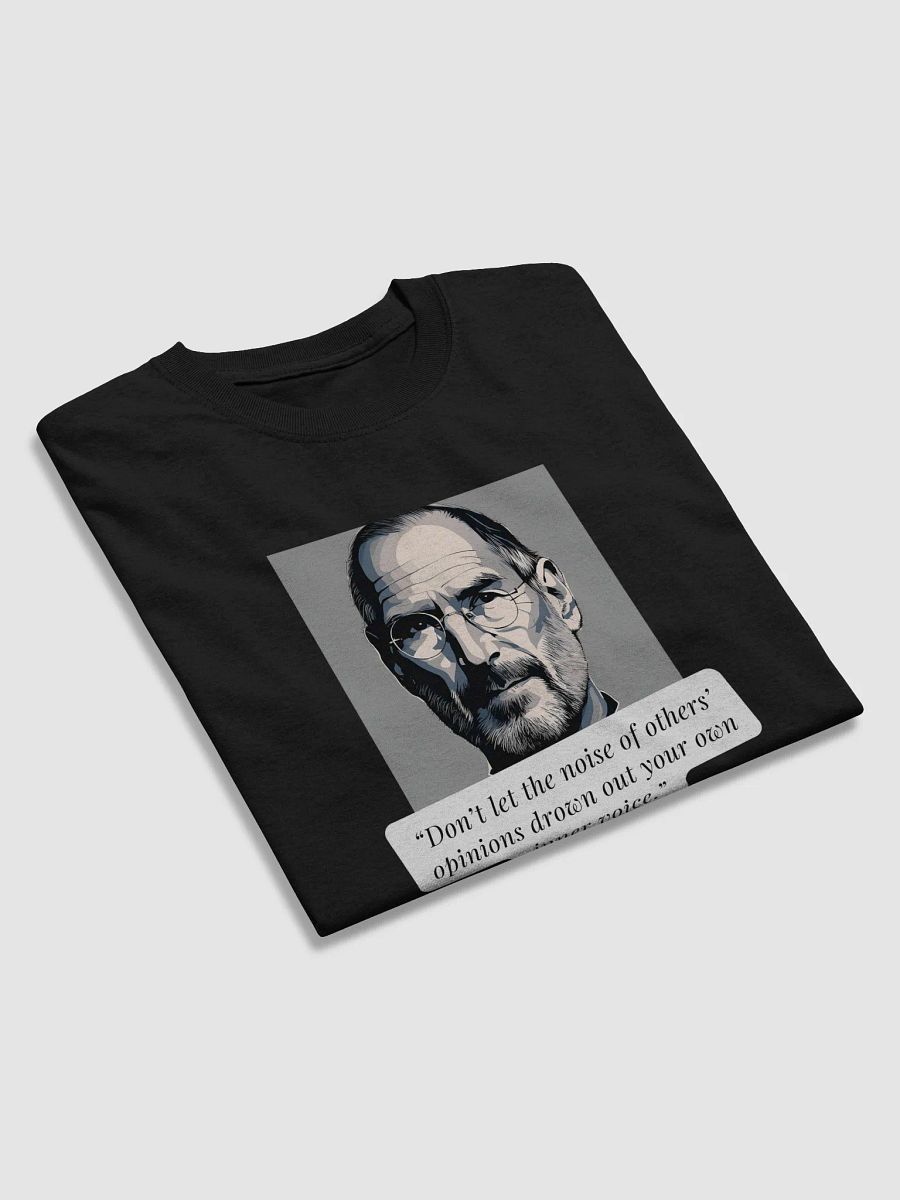 Steve Jobs Quote T-Shirt – Don't Let the Noise of Others' Opinions Drown Out Your Own Inner Voice product image (3)
