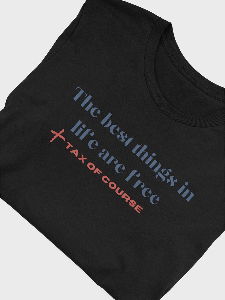The Best Things Are Free… Plus Tax — Accounting T-shirt product image (5)