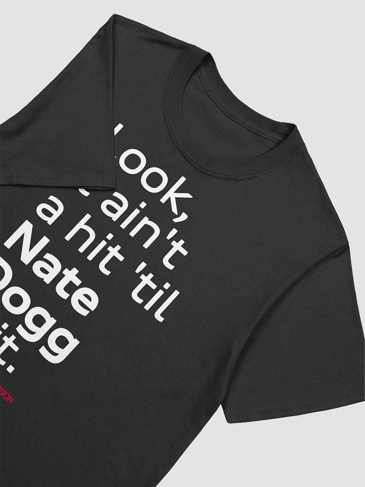 "It aint a hit til Nate Spit" T-Shirt - Black product image (2)