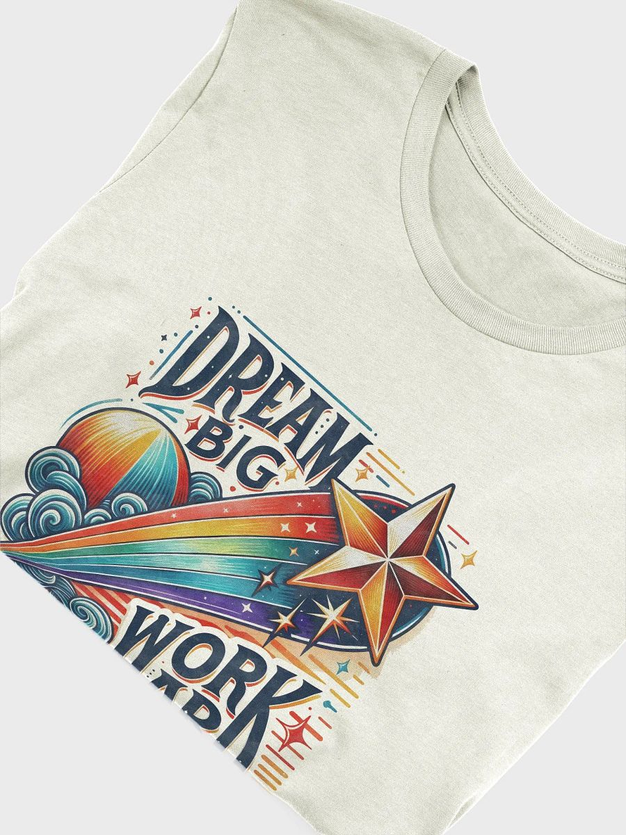 Dream Big Work Hard T-Shirt product image (50)
