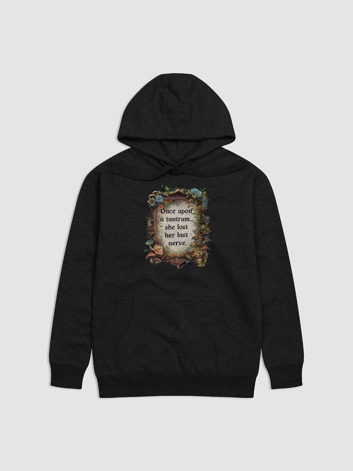 Funny Mom Hoodie – ‘Once Upon A Tantrum’ Cozy Parenting Humor Sweatshirt product image (2)