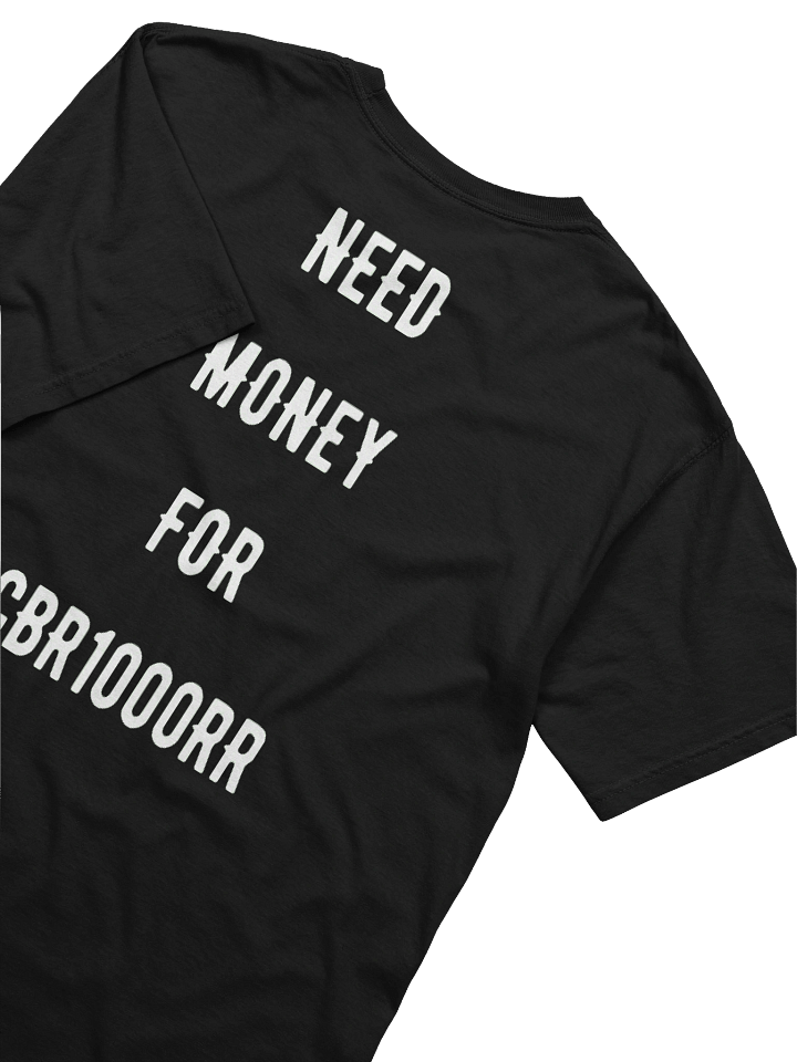 need money for cbr1000rr | tee product image (2)