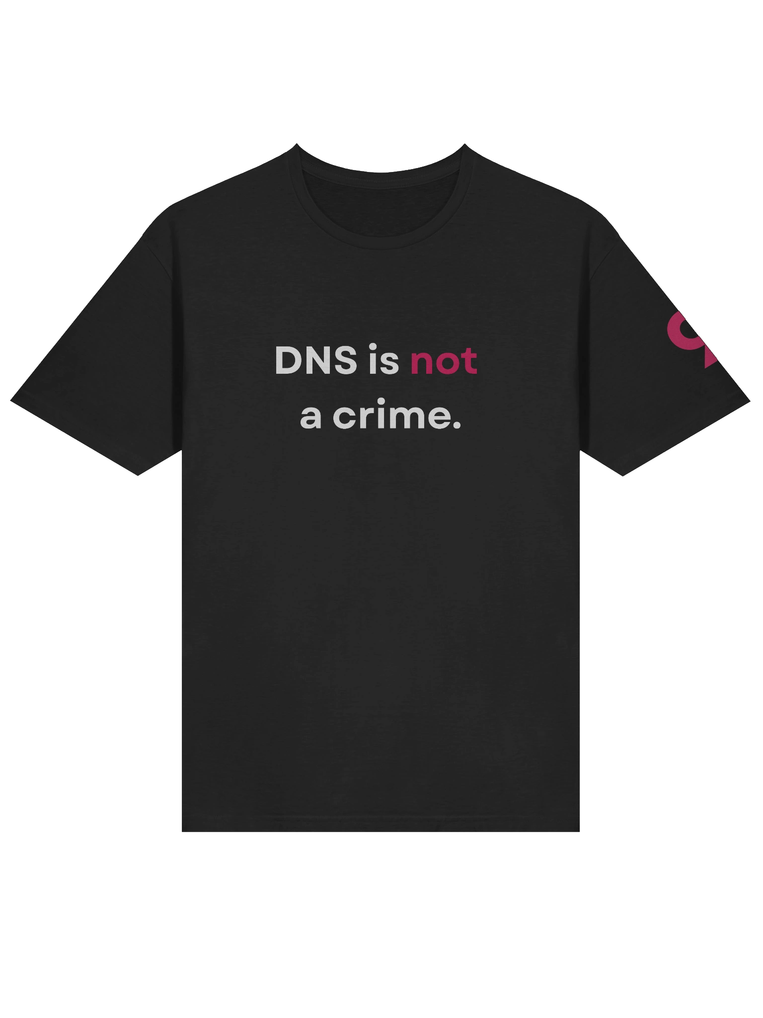 "DNS is not a crime." T-Shirt (2) product image (3)