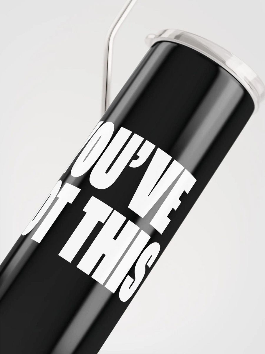 Empower your day with our Stainless Steel Tumbler featuring the motivating phrase 'You've Got This'! 💪 product image (5)
