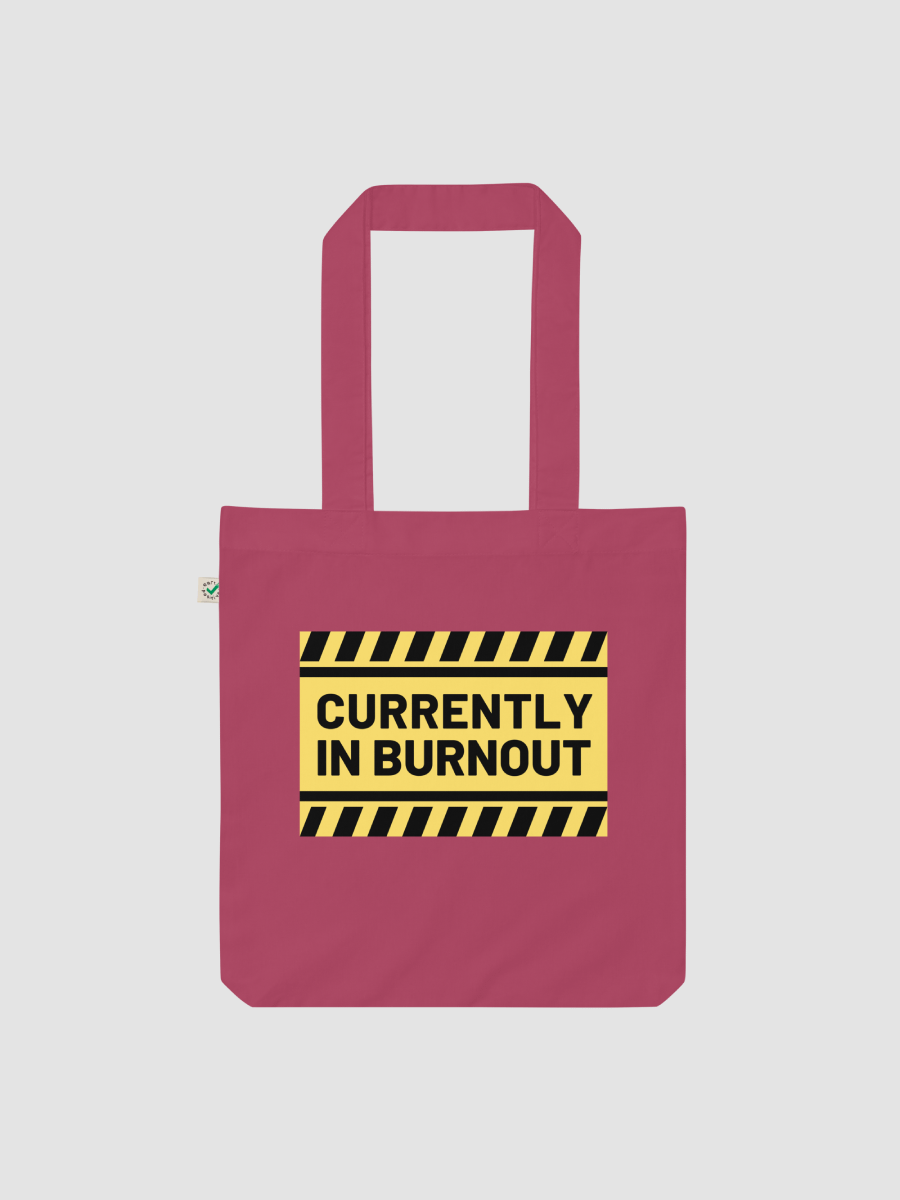 CURRENTLY IN BURNOUT EarthPositive Tote product image (1)