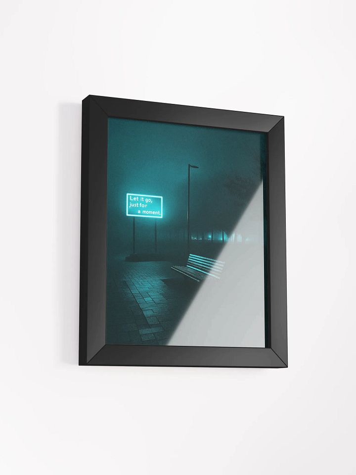 "Let it go, just for a moment" Framed Poster product image (23)