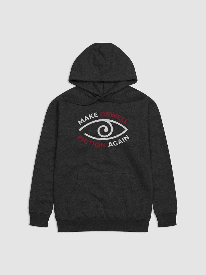 Make Orwell Fiction Again Hoodie product image (4)