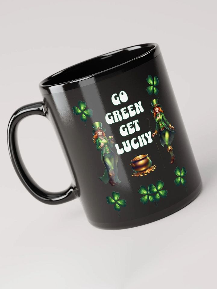 Go Green Get Lucky - St. Patrick's Day Black Mug product image (1)