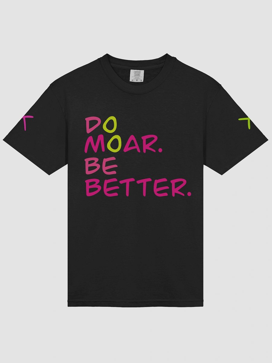 NEW! Do Moar. Be Better T-shirt product image (3)