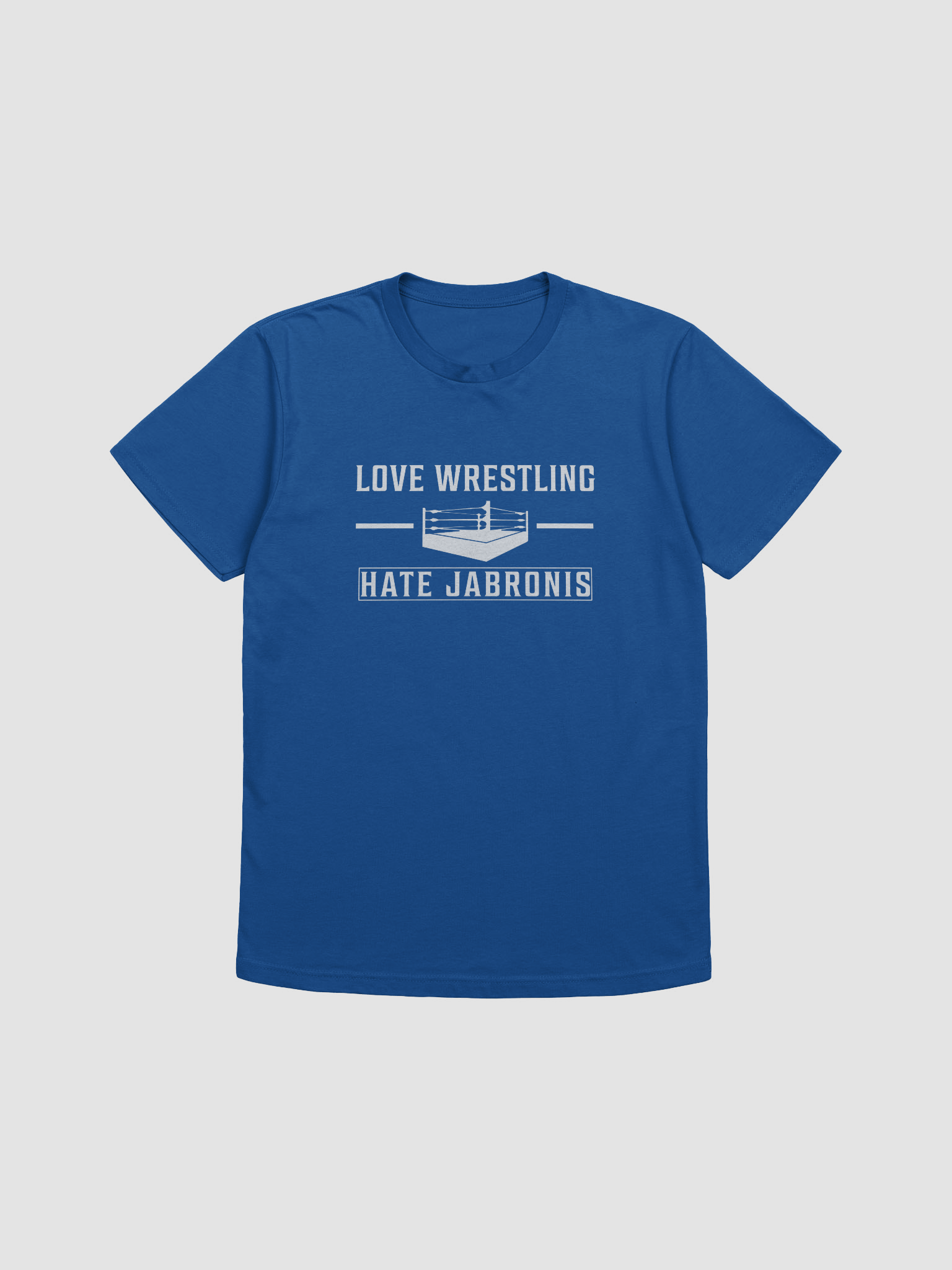 Love Wrestling Hate Jabronis T-Shirt (Blue) product image (3)