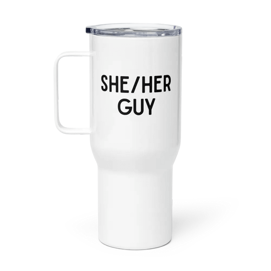 She-Her Guy Travel Mug with Handle product image (1)