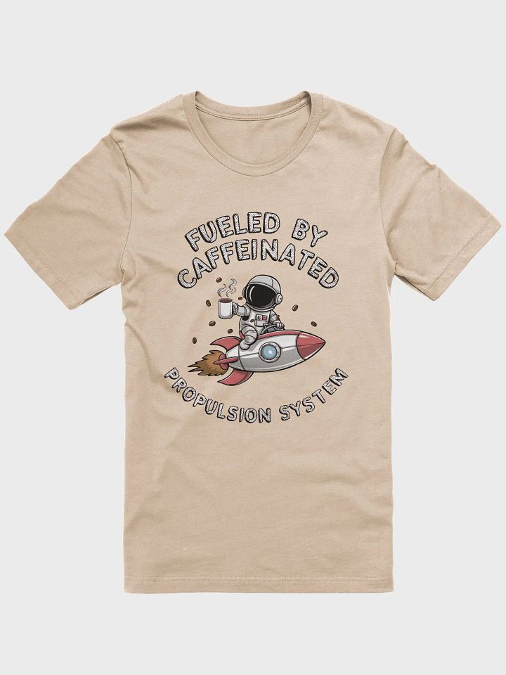 Fueled by Caffeinated Propulsion System T-Shirt product image (1)