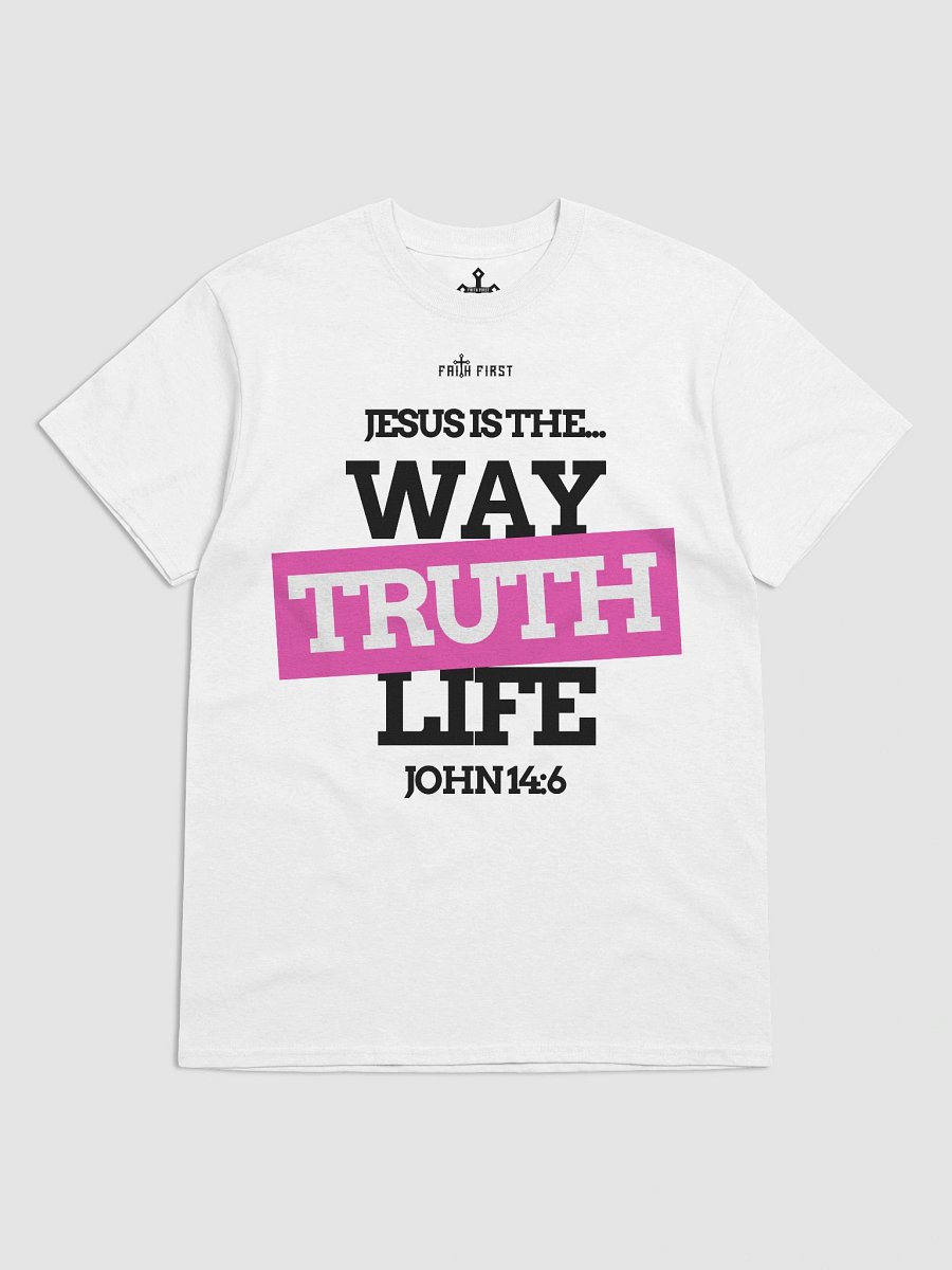 John 14:6 - Way, Truth & Life Unisex T-Shirt product image (2)