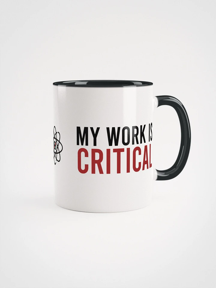 My Work is Critical Mug product image (1)