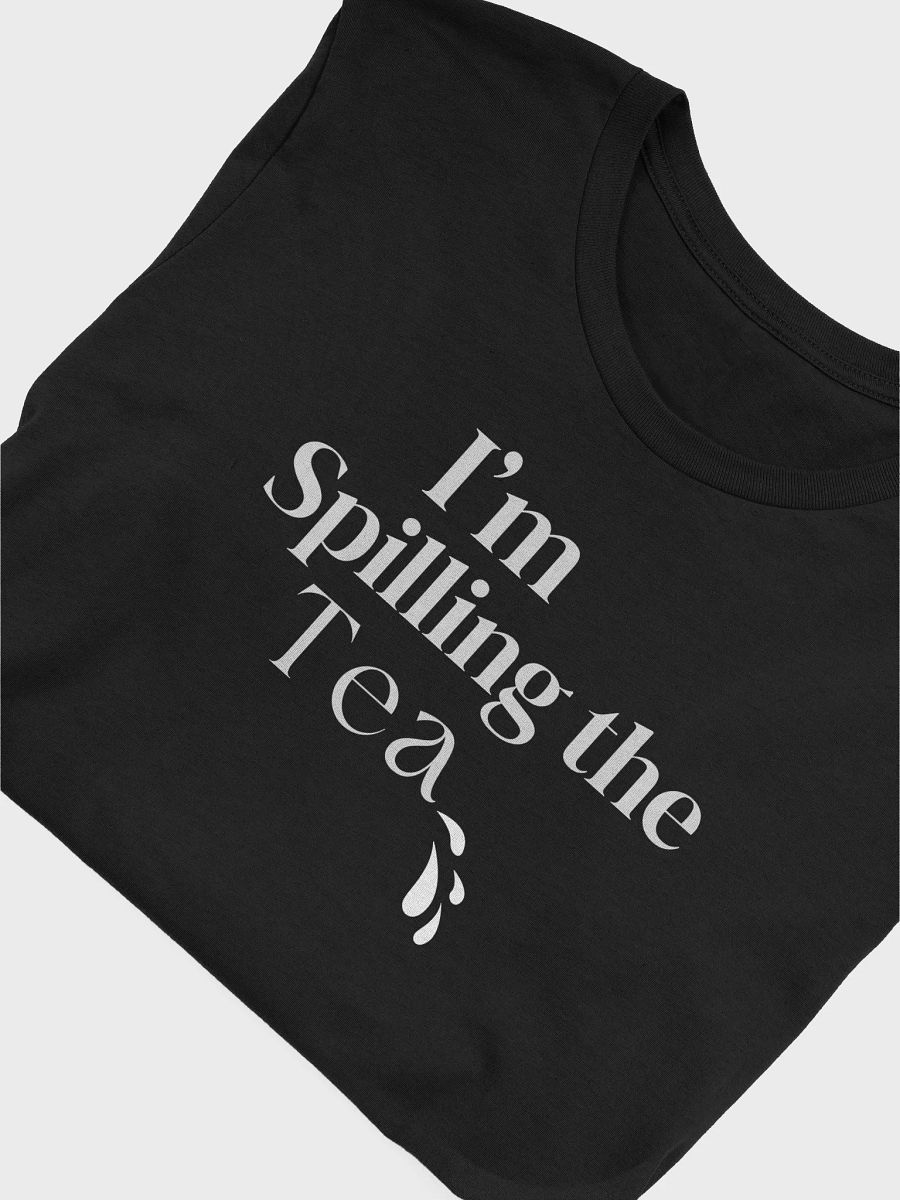 I'm Spilling the Tea - Graphic Tee product image (42)