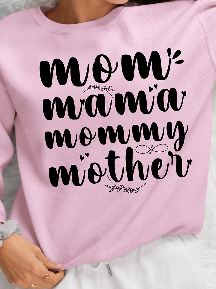 Mom, Mama. Mommy, Mothers Gildan Sweatshirt product image (1)