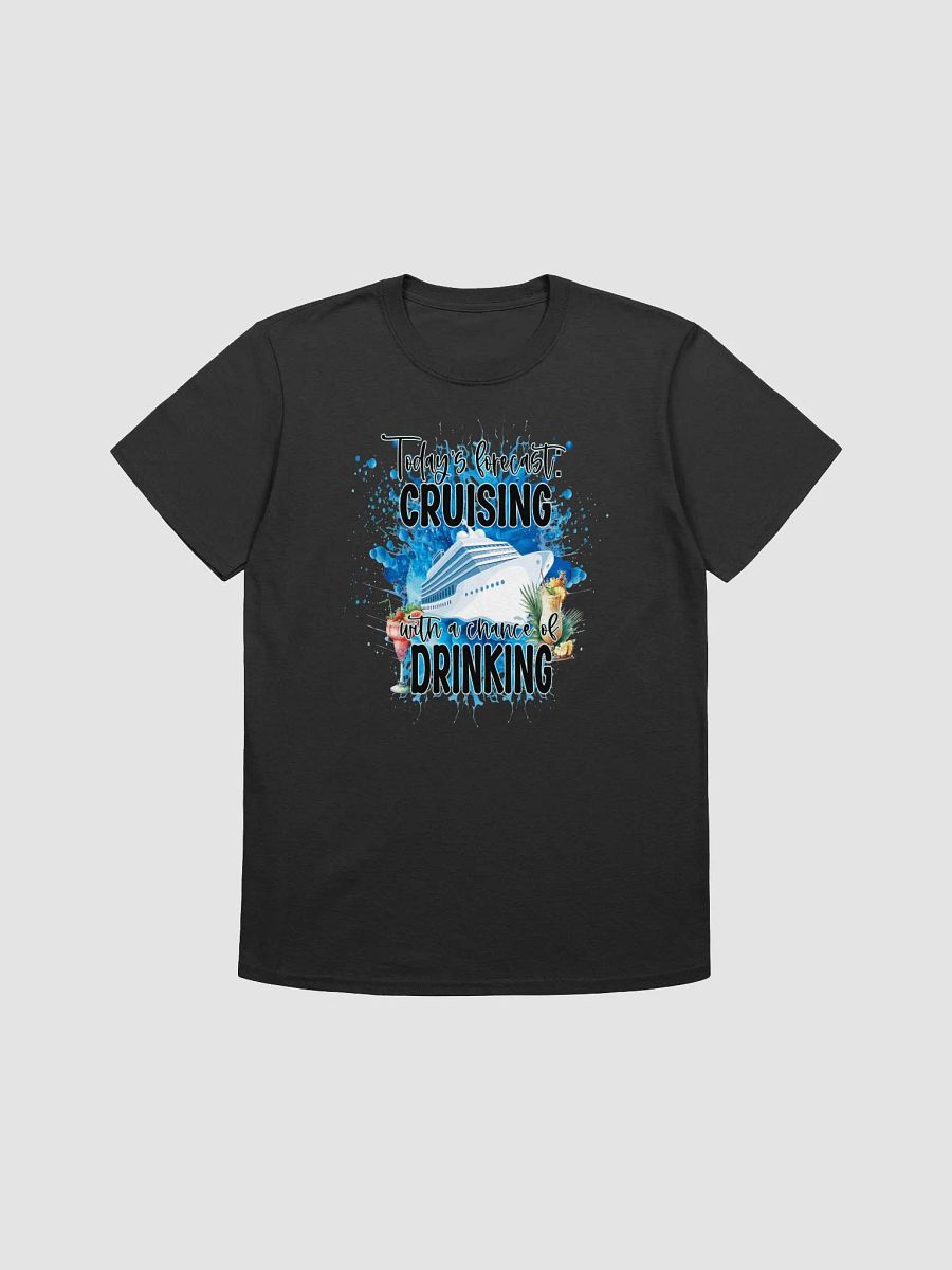 Todays Forecast Cruising With A Chance of Drinking Unisex Softstyle T-Shirt product image (1)