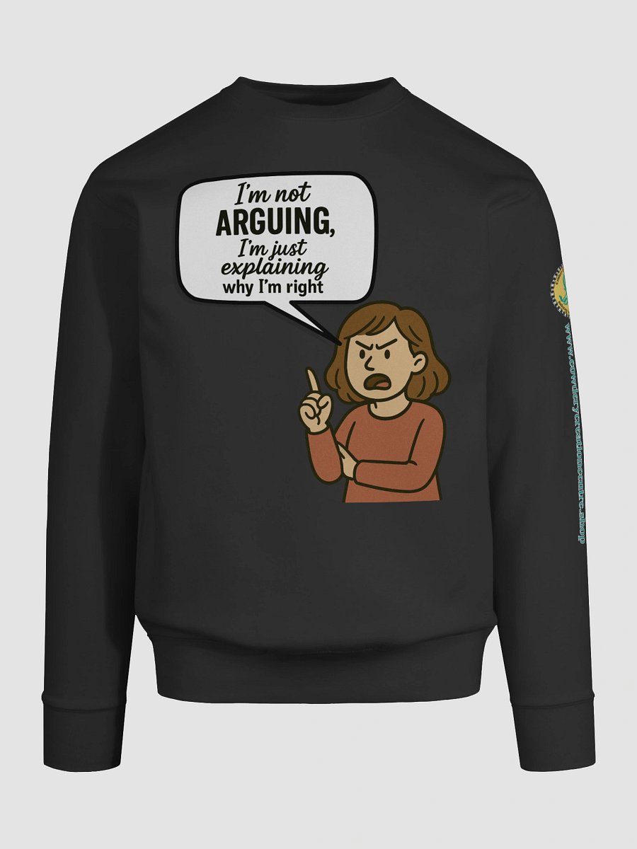 I'm not Arguing (Female) Cotton Heritage Premium Sweatshirt product image (23)