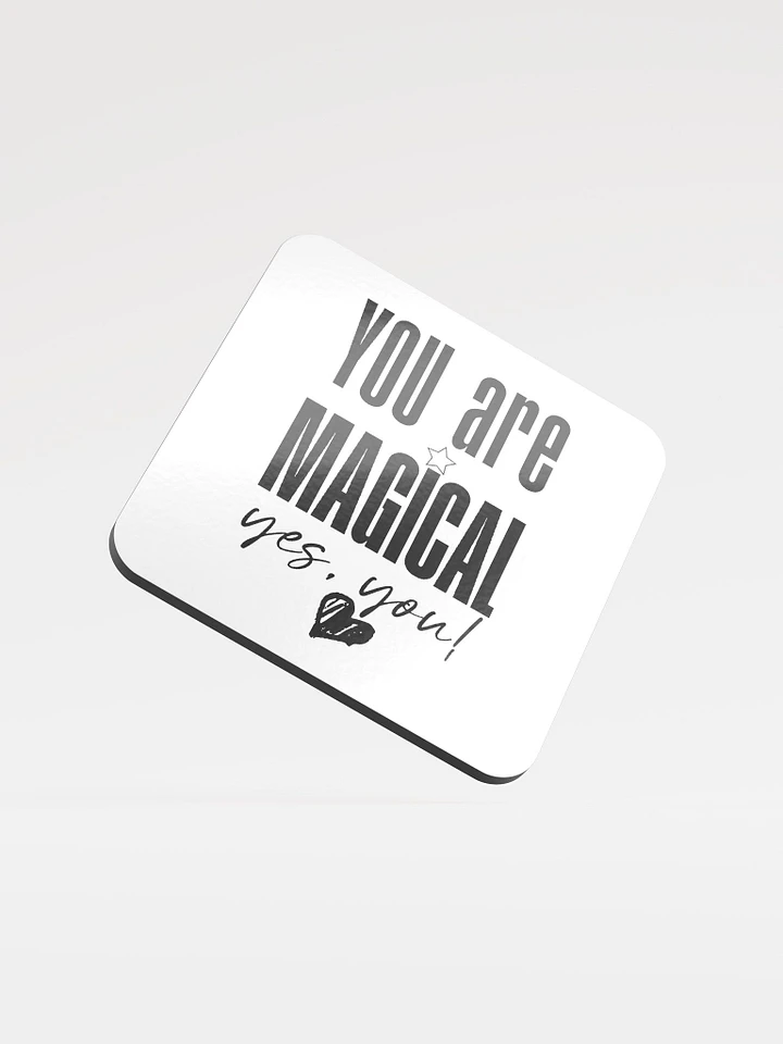 You are Magical Coaster product image (1)