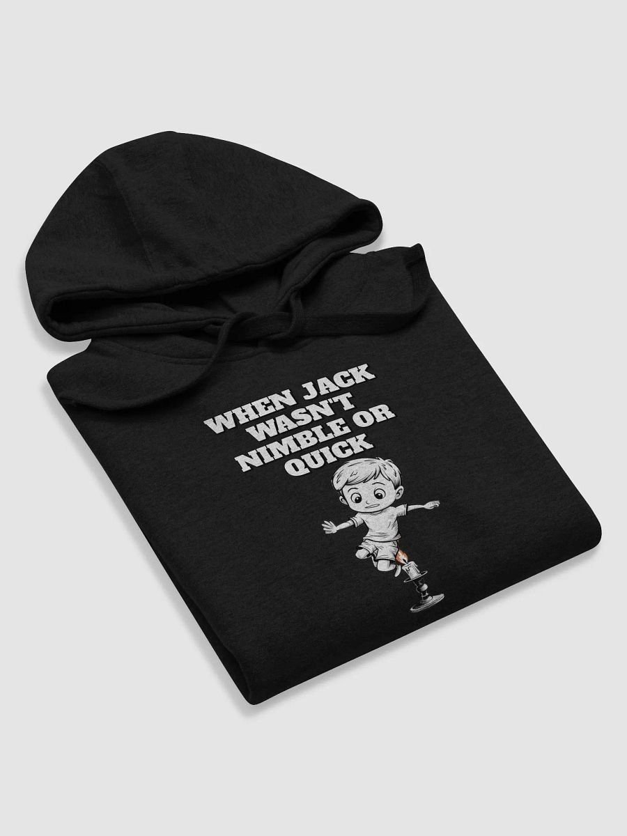 When Jack Wasn't Nimble or Quick - Parody Hoodie product image (43)