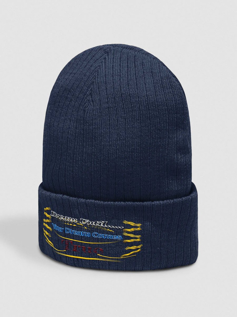 Dream Until.. Your Dream Comes True - Embroidered - Ribbed Knit Beanie product image (6)