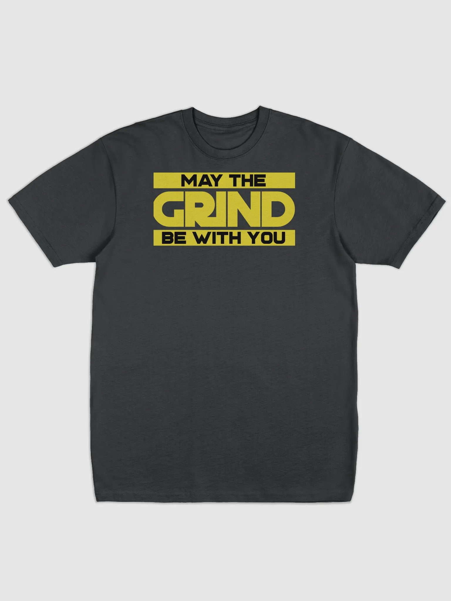 MAY THE GRIND BE WITH YOU Tee product image (1)