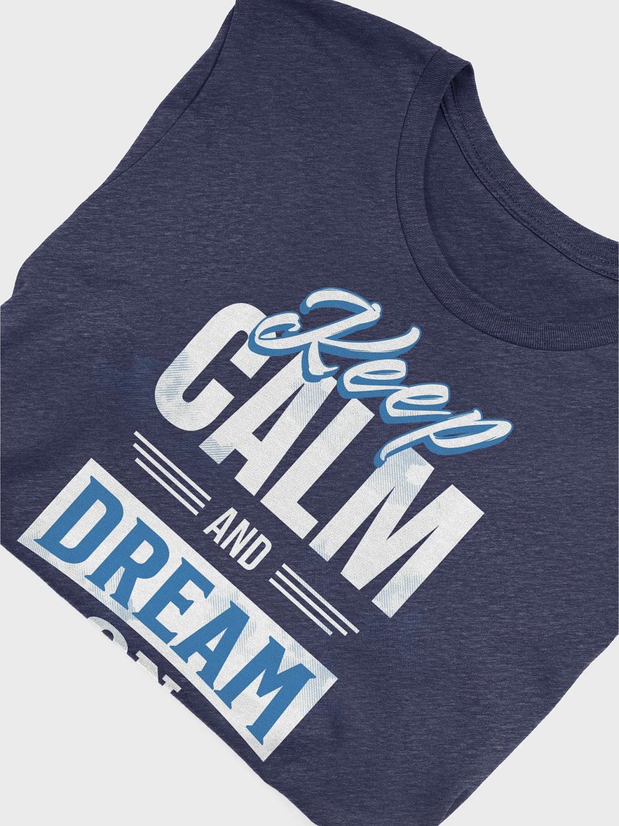Keep Calm And Dream On product image (5)