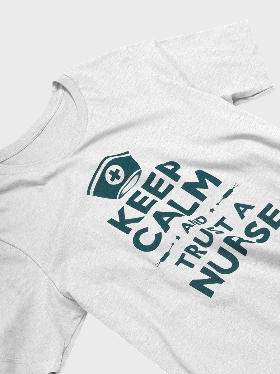 KEEP CALM AND TRUST A NURSE Tee product image (25)