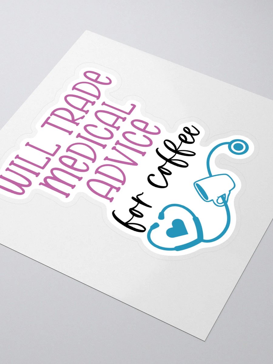 Will Trade Medical Advice for Coffee Sticker product image (7)