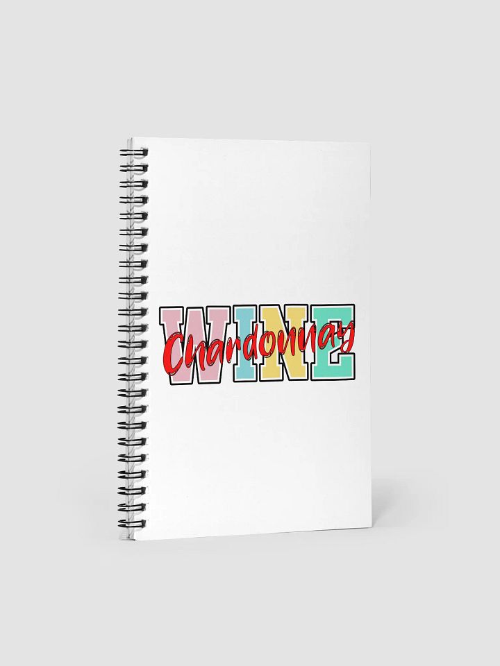 Wine Chardonnay Dreams Spiral Notebook product image (2)