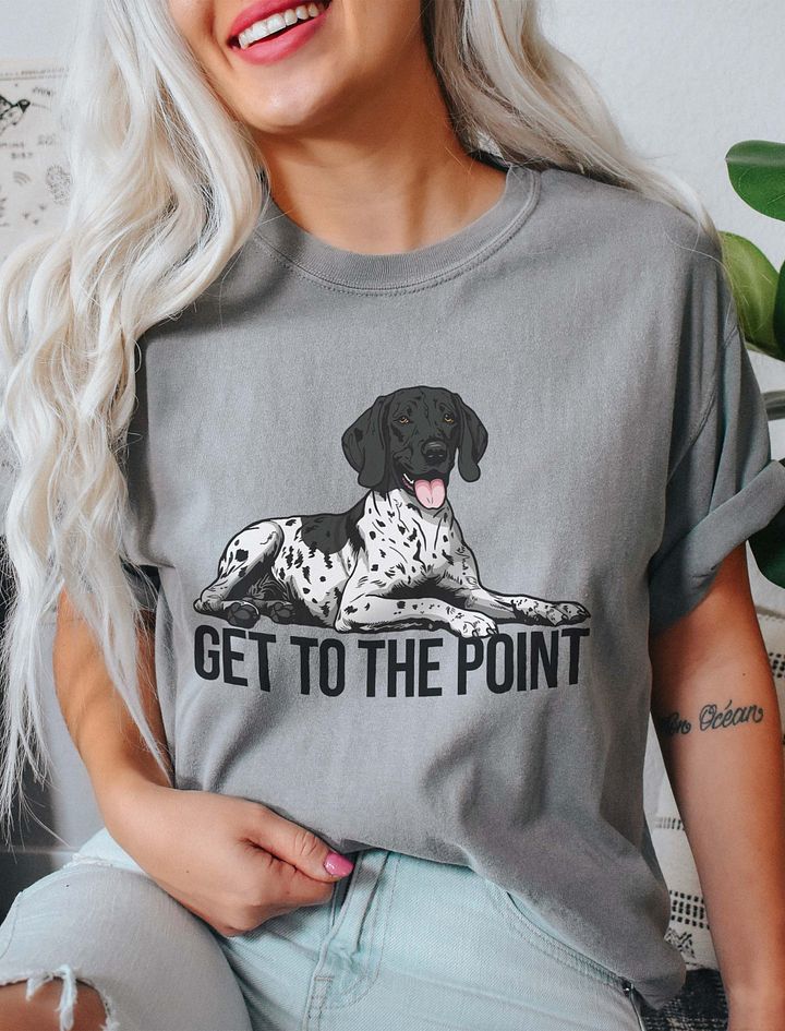 Get to the Point T-Shirt of a German Shorthaired Pointer(Black Roan) | Funny T-Shirt for GSP Paw-rents product image (10)