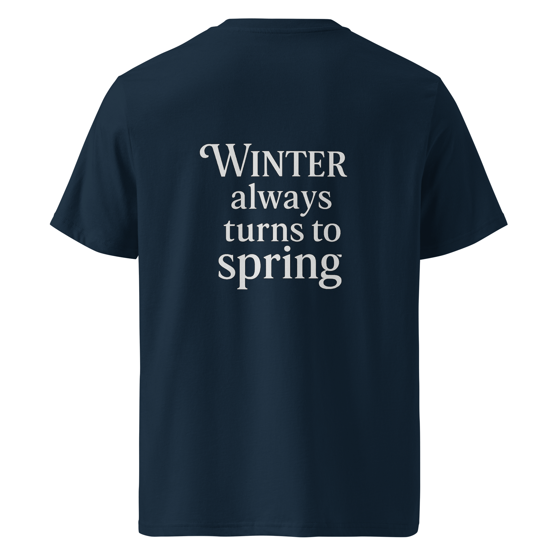 Winter Always Turns to Spring T-Shirt product image (1)