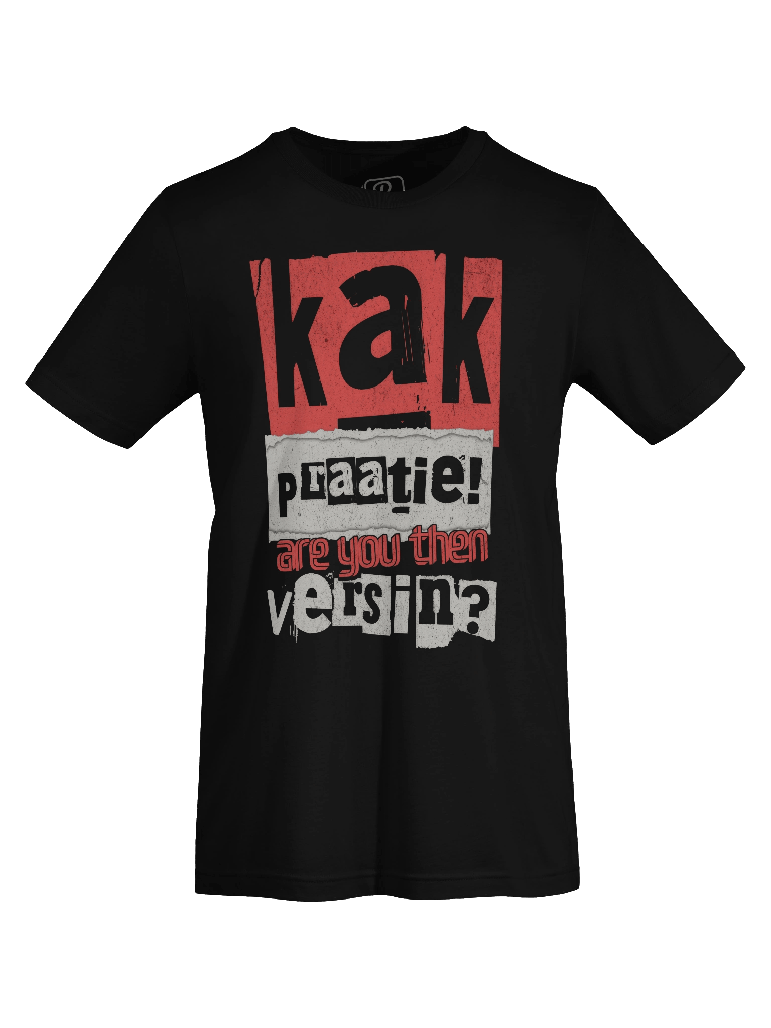 Kak Praatie! Are You Then Versin?" T-Shirt | Funny Cape Flats Slang & SA Nostalgia product image (14)