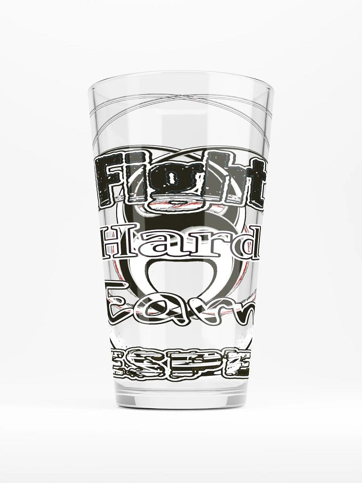 Fight Hard Earn Respect - Shaker Pint Glass product image (1)
