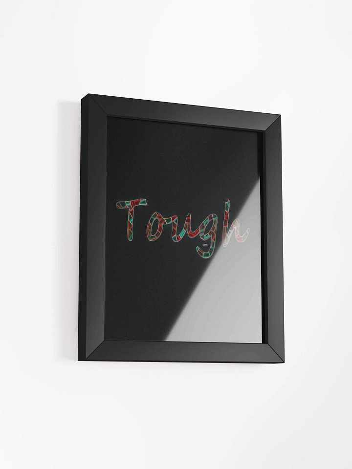 Tough - Framed - Black High-Quality Poster product image (2)