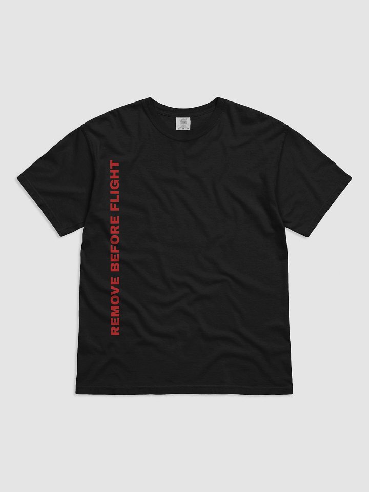REMOVE BEFORE FLIGHT TEE product image (1)
