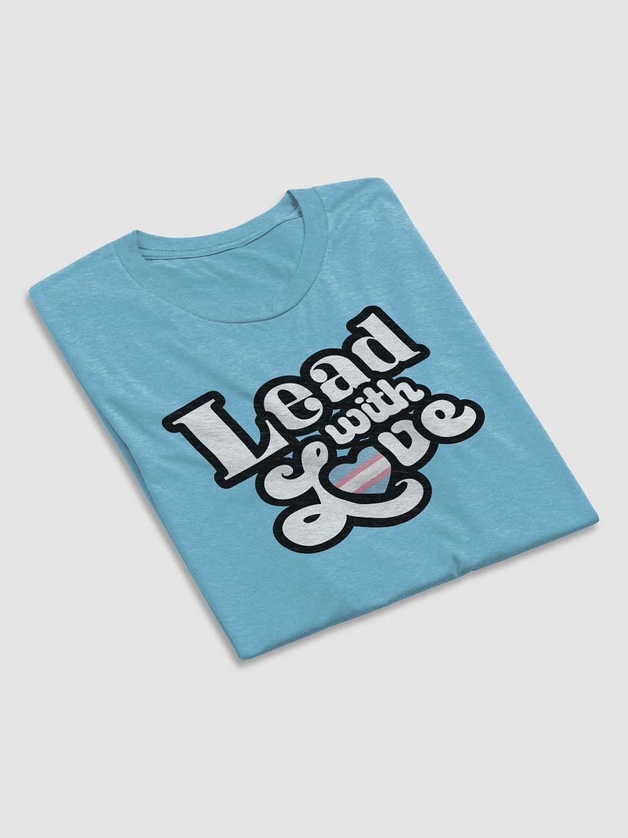 Lead With Love T-Shirt: Transgender product image (66)