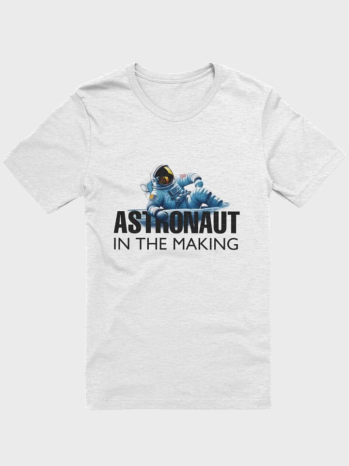 Astronaut In The Making T-Shirt product image (1)