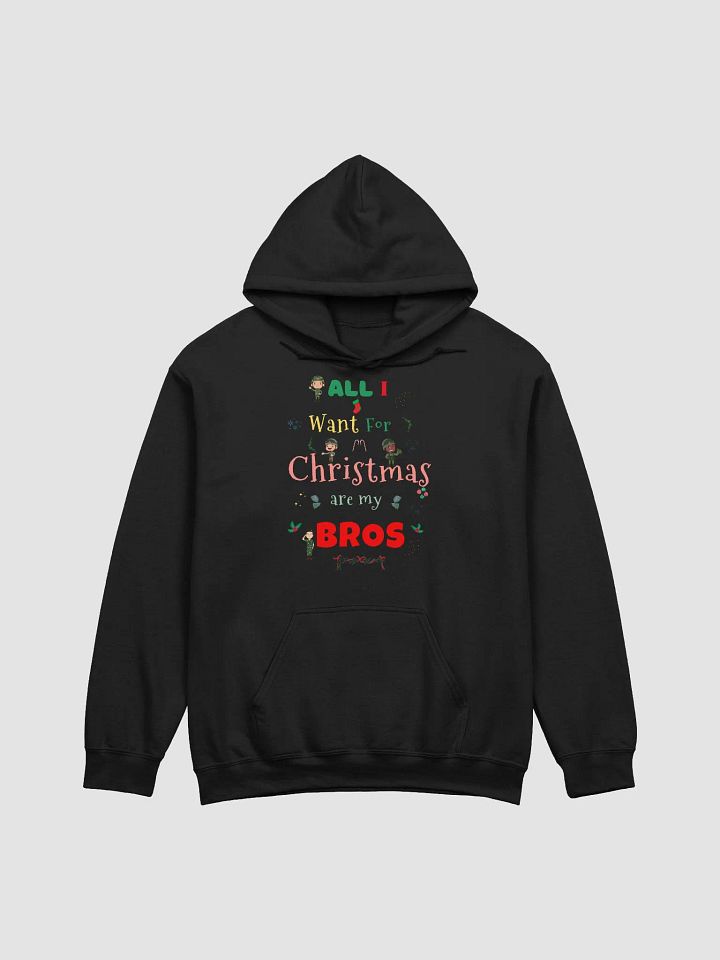 All I want for Christmas are my Bros Hoodie product image (1)