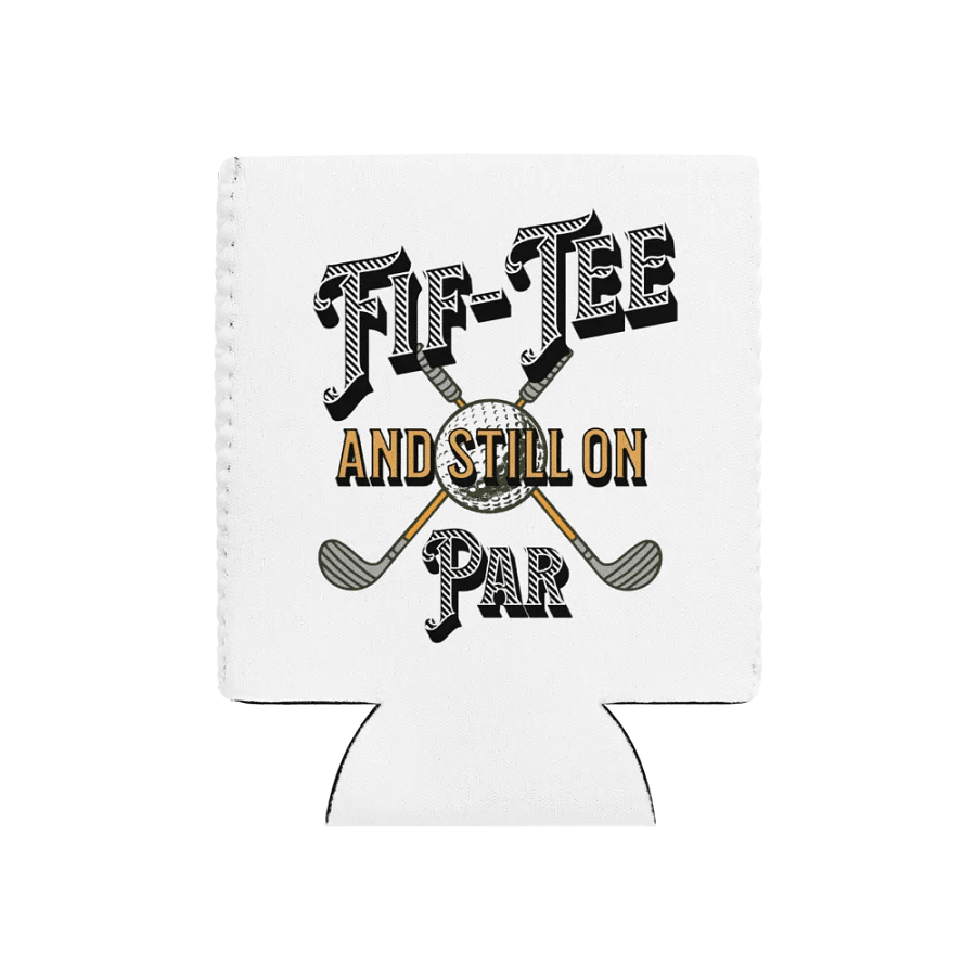 Fif-Tee And Still On Par Golf Can Cooler product image (1)