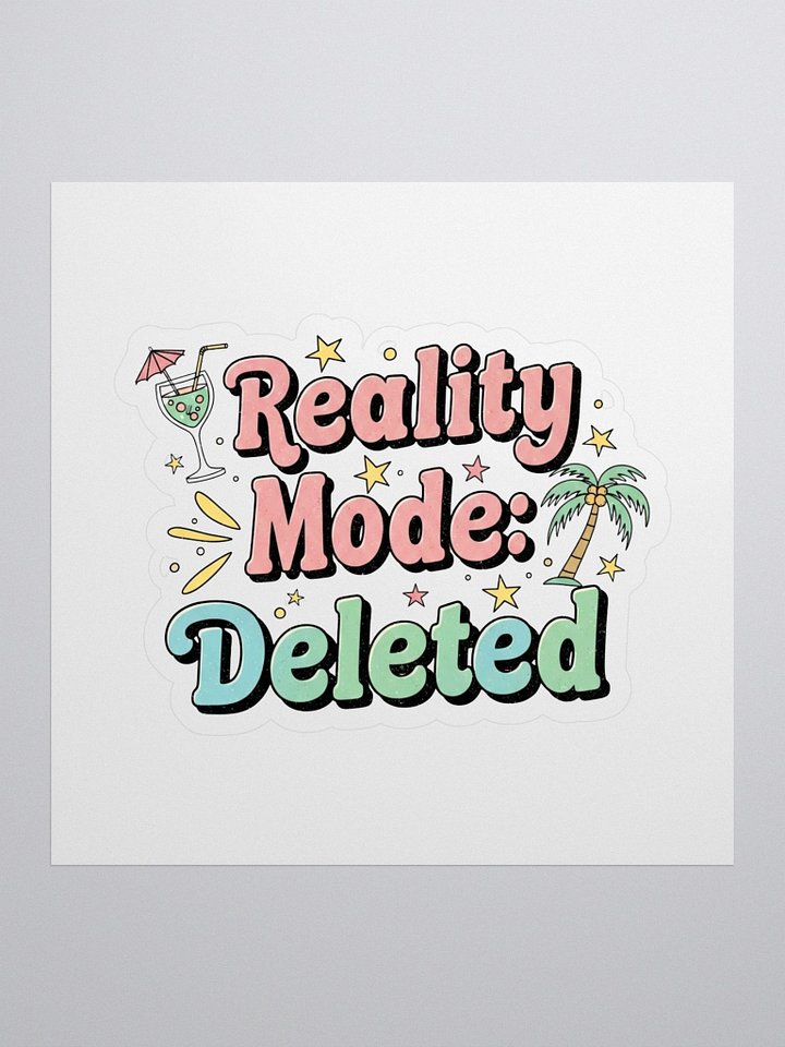 Vacation Mode Sticker – Tropical Reality Deleted Fun product image (1)