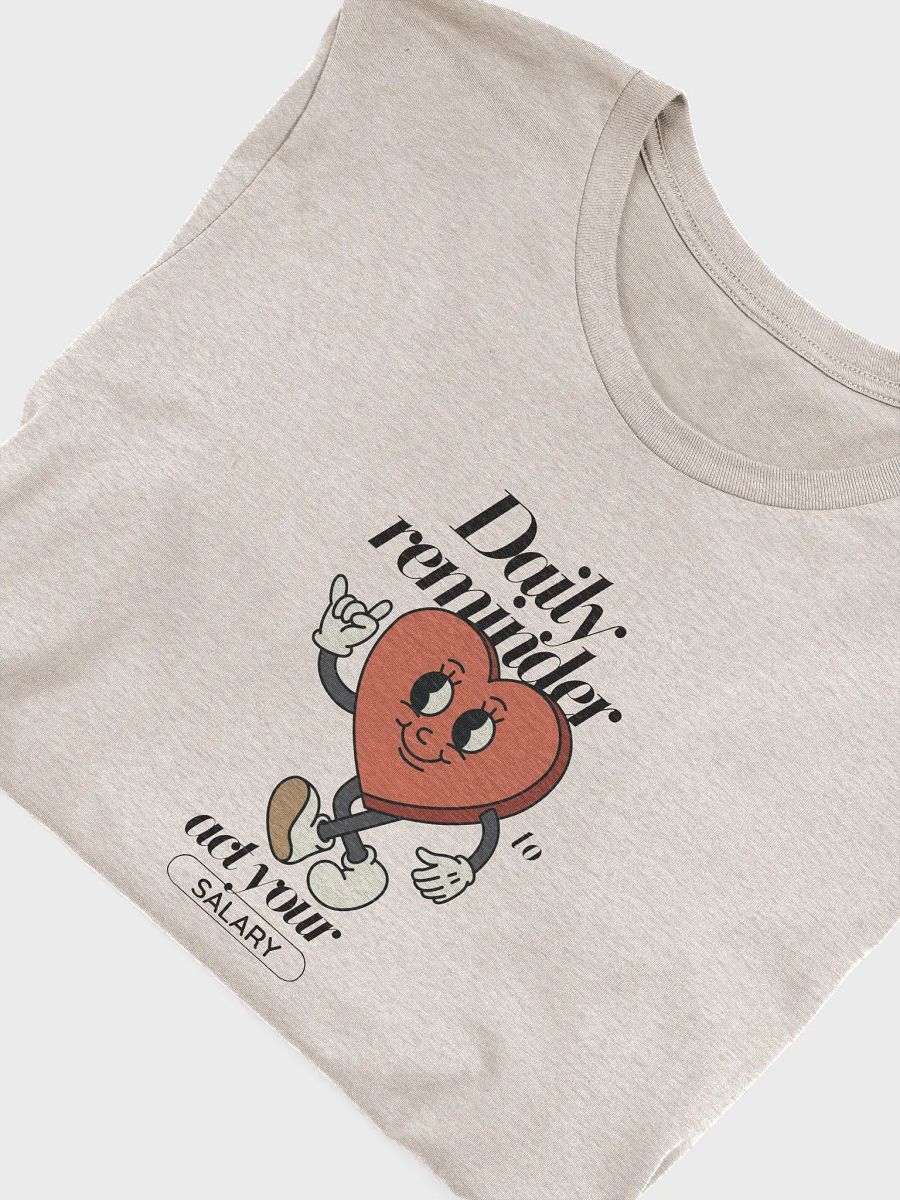 Daily Reminder: Act Your Salary T-Shirt product image (4)