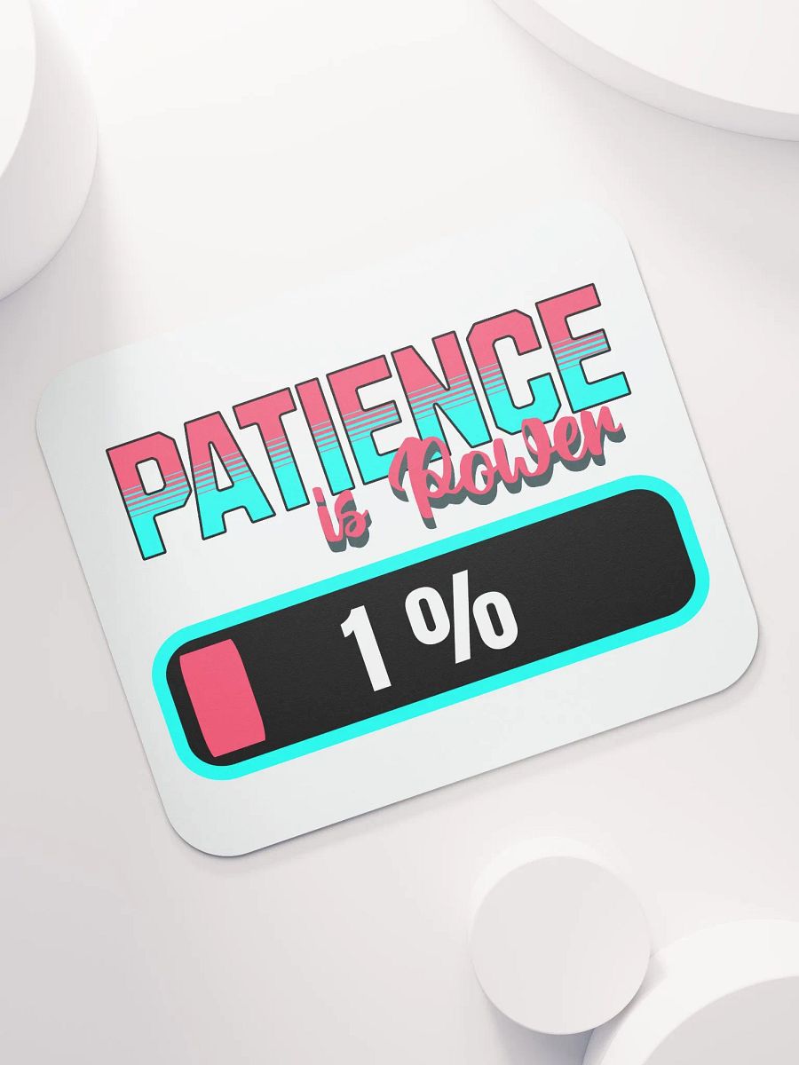 Patience Is Power 1% Mouse Pad product image (5)