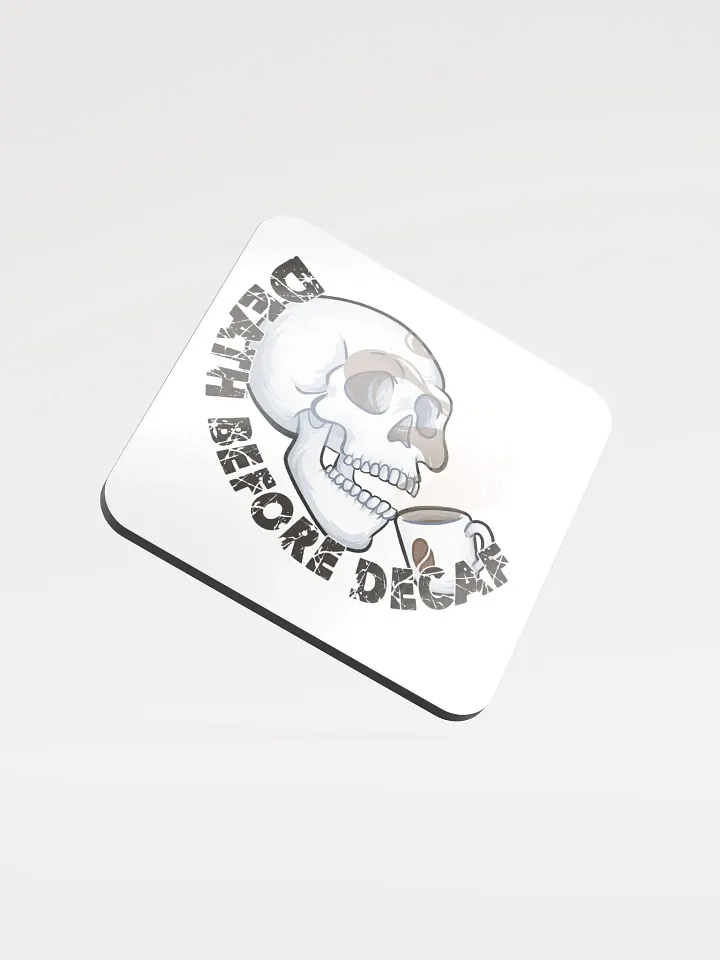 Death Before Decaf Drink Coaster product image (1)