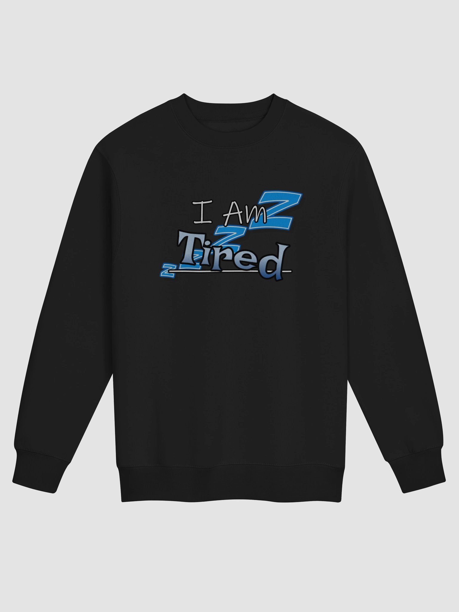 I'm Tired Boss!! sweatshirt product image (2)