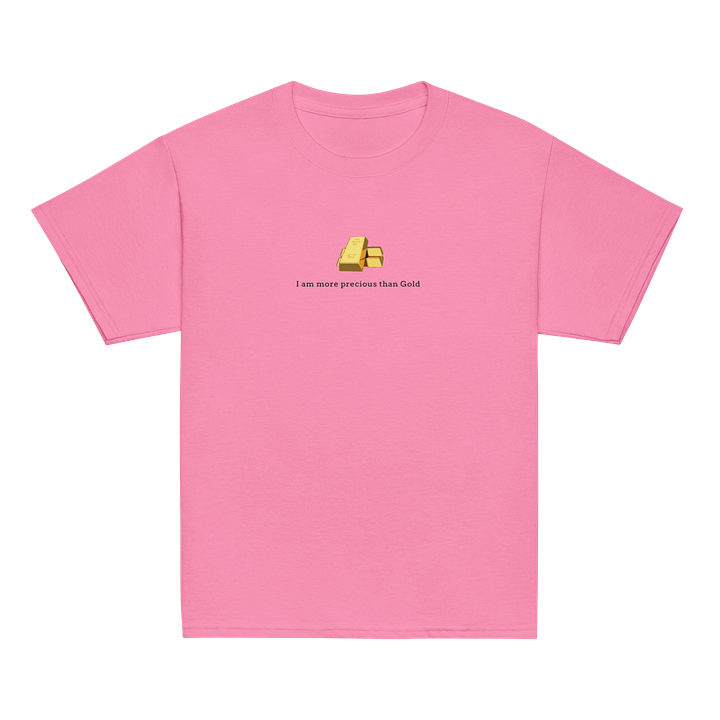 I am more precious than gold T-Shirts Youth Unisex product image (2)