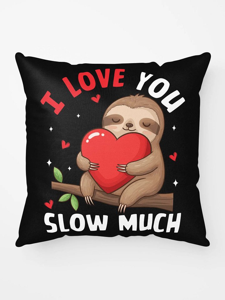 "I Love You Slow Much" Cute Black Pillow product image (1)