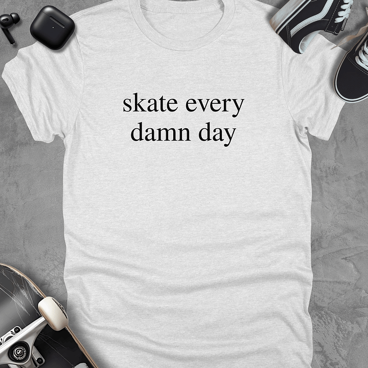 Skate every damn day (Black), Skateboarding t-shirt, Unisex product image (1)