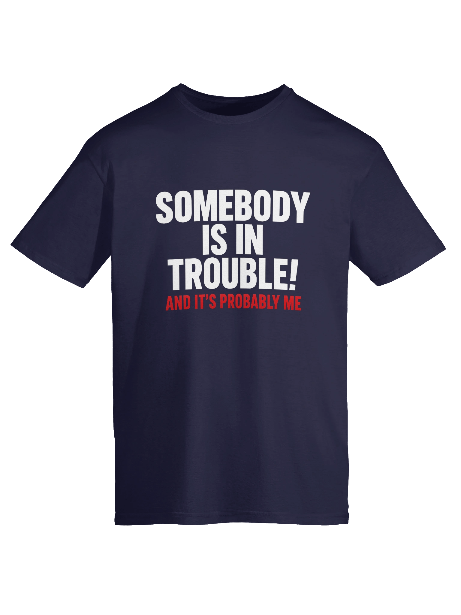 Trouble Maker Unisex T-Shirt product image (43)