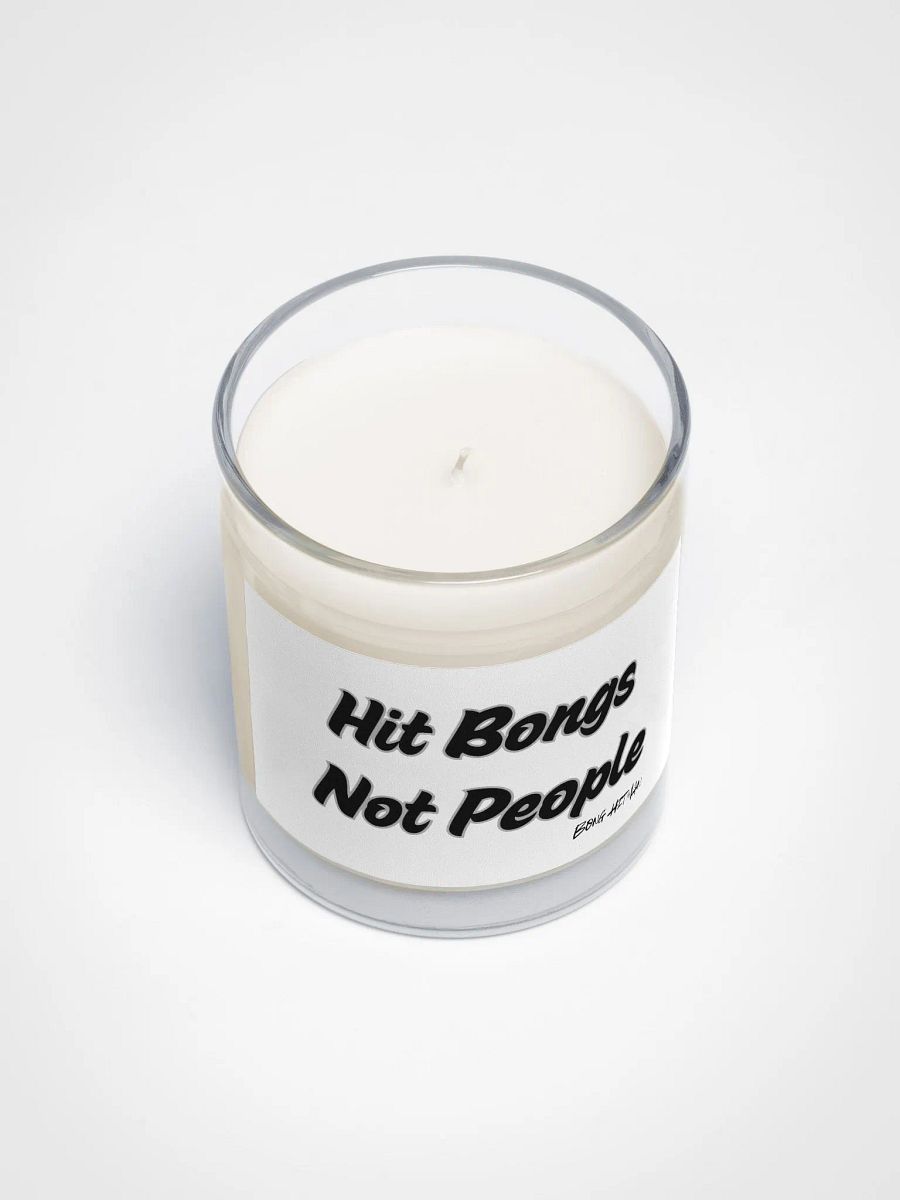 Hit Bongs Not People Soy Wax Candle product image (3)
